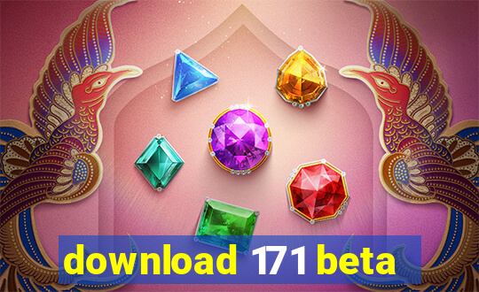 download 171 beta